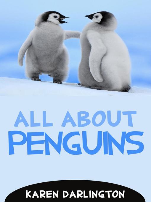 Title details for All About Penguins by Karen Darlington - Available